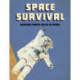 Space Survival: Keeping People Alive in Space