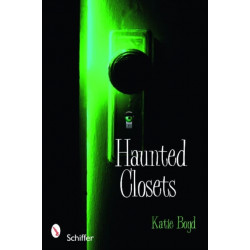 Haunted Closets: True Tales of "The Boogeyman"