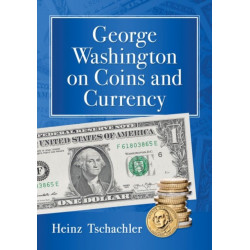 George Washington on Coins and Currency