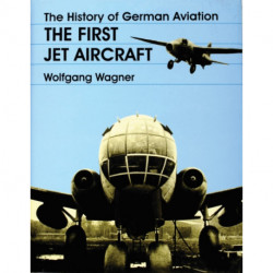 The History of German Aviation: The First Jet Aircraft