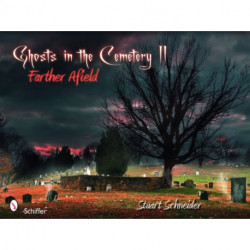 Ghosts in the Cemetery II: Farther Afield