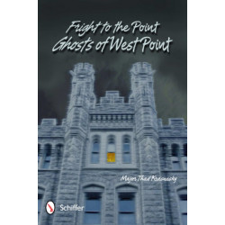 Fright to the Point: Ghosts of West Point: Ghosts of West Point