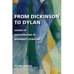 From Dickinson to Dylan: Visions of Transcendence in Modernist Literature
