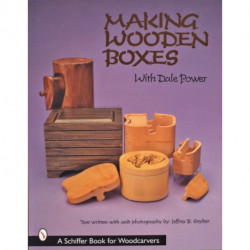 Making Wooden Boxes with Dale Power