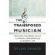 The Transposed Musician: Teaching Universal Skills to Improve Performance and Benefit Life