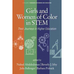Girls and Women of Color In STEM: Their Journeys in Higher Education