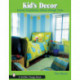 Kids’ Decor: Interior Inspirations, Infants through Teens