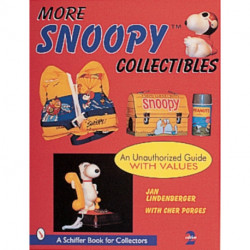 More Snoopy® Collectibles: An Unauthorized Guide with Values