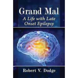 Grand Mal: A Life with Late Onset Epilepsy