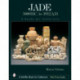 Jade: 5000 B.C. to 1912 A.D.: A Guide for Collectors