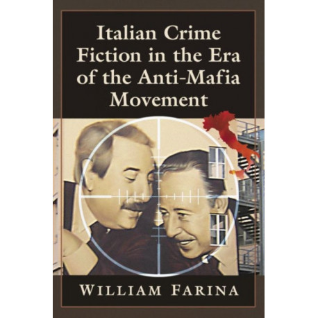 Italian Crime Fiction in the Era of the Anti-Mafia Movement