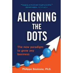 Aligning the Dots: The New Paradigm to Grow Any Business