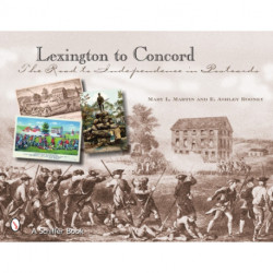 Lexington to Concord: The Road to Independence in Postcards