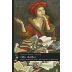 Junctures in Women's Leadership: Higher Education: Higher Education