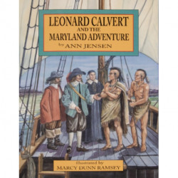 Leonard Calvert and the Maryland Adventure