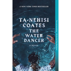 The Water Dancer: A Novel