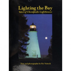 Lighting the Bay: Tales of Chesapeake Lighthouses
