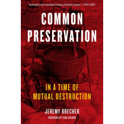 Common Preservation: In a time of Mutual Destruction