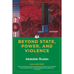 Beyond State, Power, and Violence
