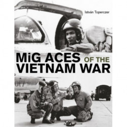 MiG Aces of the Vietnam War