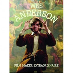 Wes Anderson: Film Maker Extraordinaire