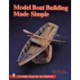 Model Boat Building Made Simple