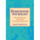 Homeopathic Psychology: Personality Profiles of the Major Constitutional Remedies
