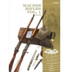 Mauser Rifles, Vol. 1: 1870–1918