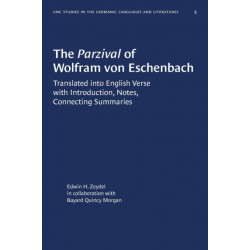 The Parzival of Wolfram Von Eschenbach: Translated Into English Verse with Introduction, Notes, Connecting Summaries