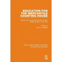Education for the Mercantile Counting House: Critical and Constructive Essays by Nine British Writers, 1716-1794