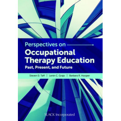 Perspectives on Occupational Therapy Education: Past, Present, and Future