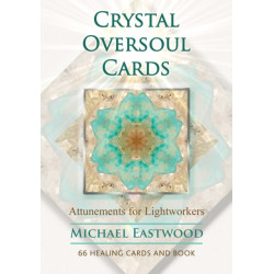 Crystal Oversoul Cards: Attunements for Lightworkers