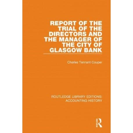 Report of the Trial of the Directors and the Manager of the City of Glasgow Bank