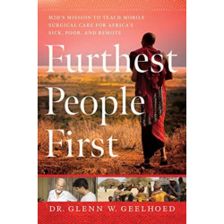 Furthest People First: M2H's Mission to Provide Mobile Surgical Care to Africa's Sick, Poor, and Remote