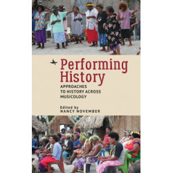 Performing History: Approaches to History Across Musicology