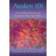 Awaken 101: Discovering Meaning and Purpose in Uncertain Times