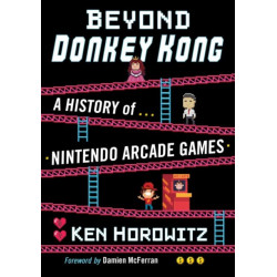 Beyond Donkey Kong: A History of Nintendo Arcade Games