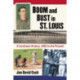 Boom and Bust in St. Louis: A Cardinals History, 1885 to the Present