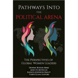 Pathways into the Political Arena: The Perspectives of Global Women Leaders