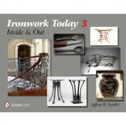 Ironwork Today 3: Inside and Out