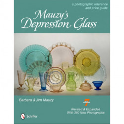 Mauzy's Depression Glass: A Photographic Reference and Price Guide