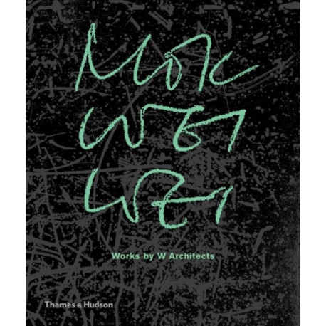 Mok Wei Wei: Works by W Architects