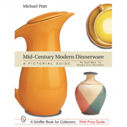 Mid-Century Modern Dinnerware: A Pictorial Guide: Ak-Sar-Ben™ to Paden City Pottery™