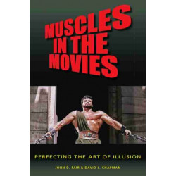 Muscles in the Movies: Perfecting the Art of Illusion