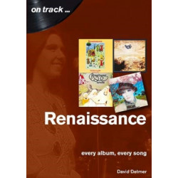 Renaissance Every Album, Every Song (On Track )