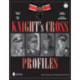 Knight's Cross Profiles Vol.2: Gerhard Turke • Heinz Bar • Arnold Huebner • Joachim Muncheberg: Gerhard Turke • Heinz Bar • Arnold Huebner • Joachim Muncheberg