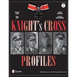 Knight's Cross Profiles Vol.2: Gerhard Turke • Heinz Bar • Arnold Huebner • Joachim Muncheberg: Gerhard Turke • Heinz Bar • Arnold Huebner • Joachim Muncheberg