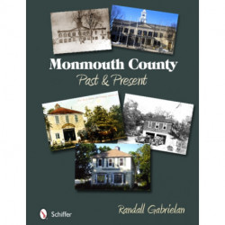 Monmouth County: Past and Present: Past and Present