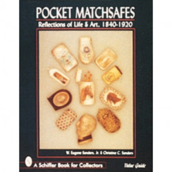 Pocket Matchsafes: Reflections of Life & Art, 1840-1920