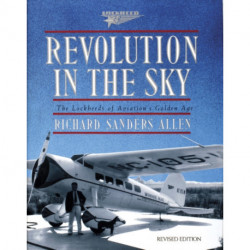 Revolution in the Sky: The Lockheed's of Aviation's Golden Age